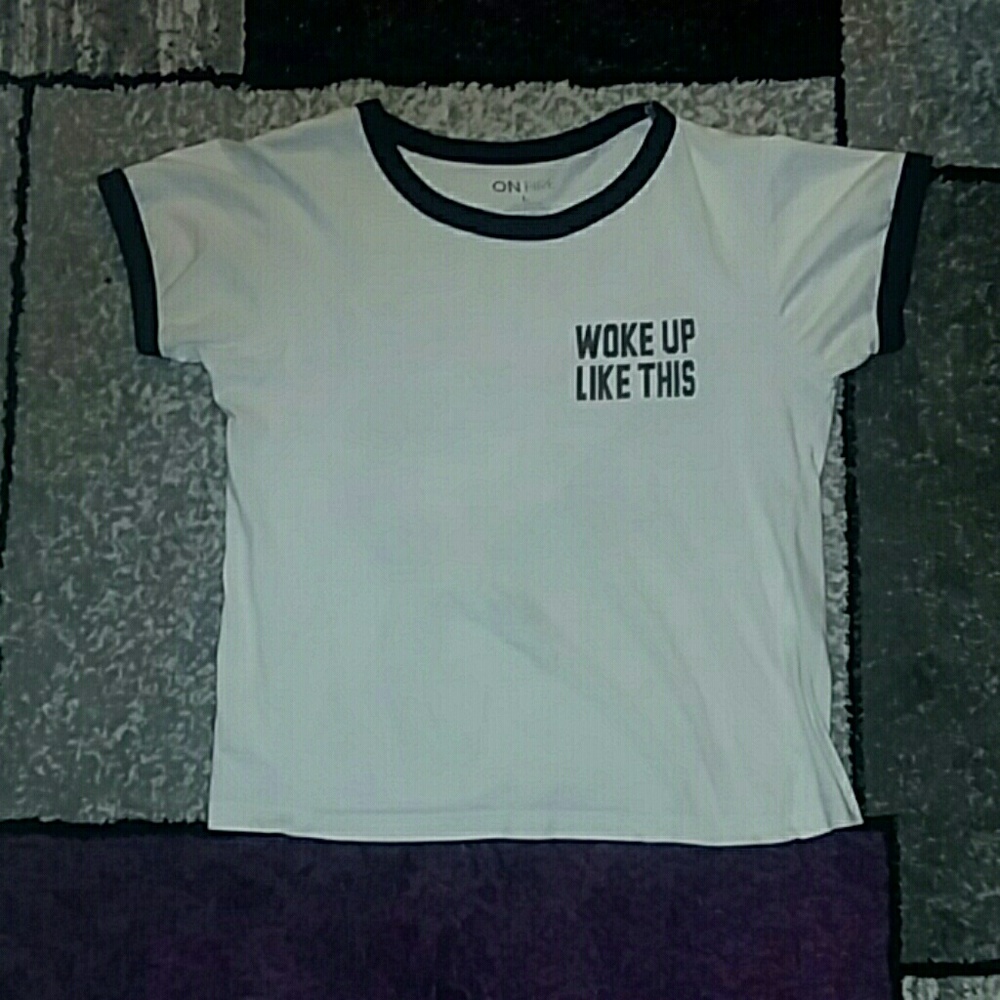 I woke up like this shirt